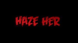 Haze Her