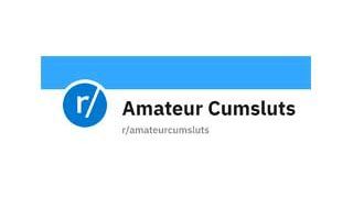 Amateur Cumsluts