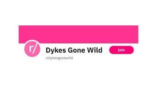 Dykes Gone Wild