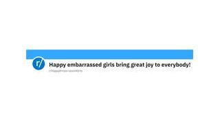 Happy Embarrassed Girls
