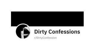 Dirty Confession