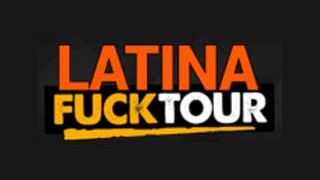LatinaFuckTour