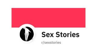 Reddit Sex Stories