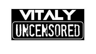 Vitaly Uncensored