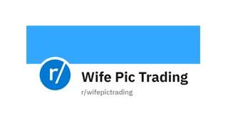 Wife Pic Trading