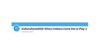 Indians Gone Wild
